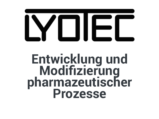 LyoTec Entwicklung und Modifizierung pharmazeutischer Prozesstechnik